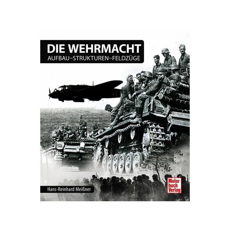 Torro Die Wehrmacht - Aufbau - Strukturen - Feldzuege - RC-Zubehoer