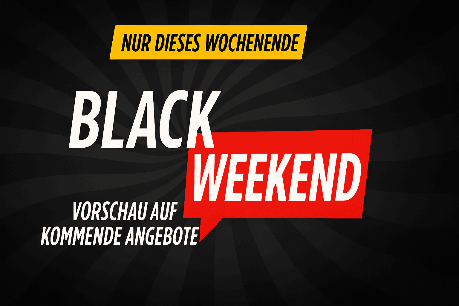 Black Weekend Banner mit Vorschau auf kommende Angebote nur dieses Wochenende